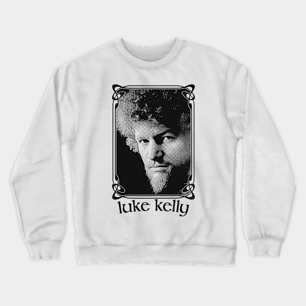 Luke Kelly - Vintage Style Original Design Crewneck Sweatshirt by feck!